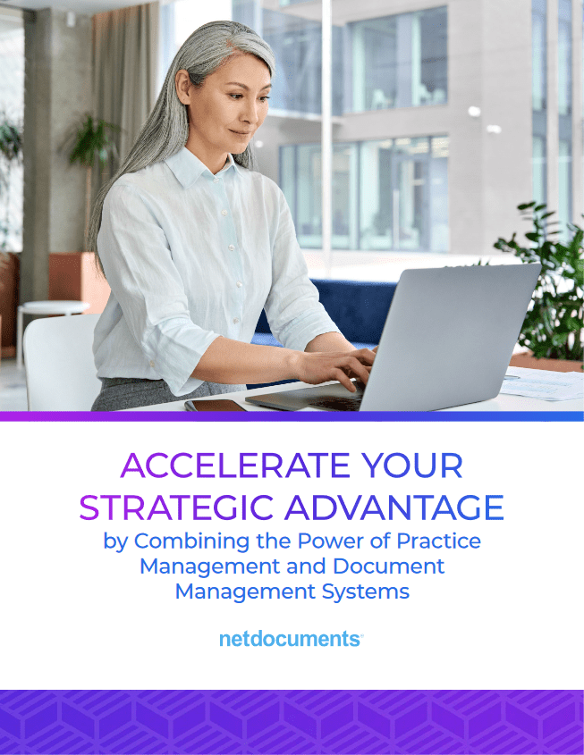 Accelerate Your Strategic Advantage By Combining the Power of Practice Management and Document Management Systems2